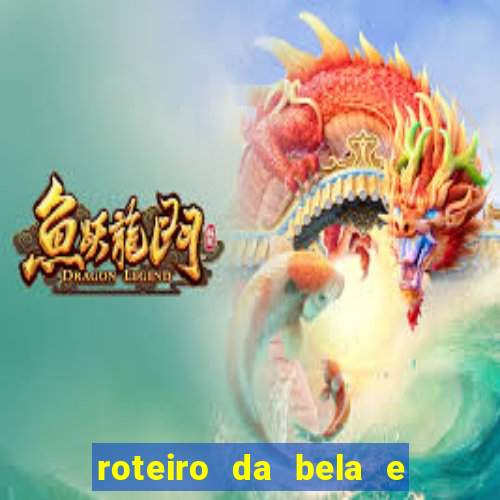 roteiro da bela e a fera